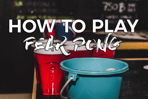 How to Play Fear Pong: The Bigger, Drunker Sibling .